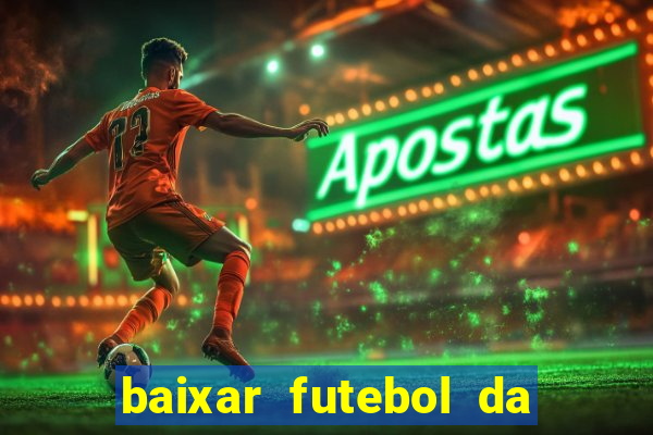 baixar futebol da hora 3.7 atualizado